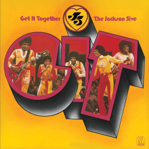 ดาวน์โหลดและฟังเพลง Get It Together (Single Version) พร้อมเนื้อเพลงจาก Jackson 5