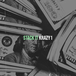 Listen to Stack It (Explicit) song with lyrics from Krazy1