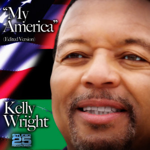 收聽Kelly Wright的My America (Edited Version)歌詞歌曲