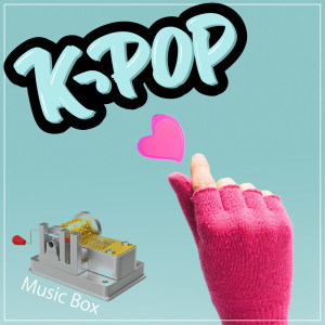 K-POP FREAK的专辑K -pop Lovers - Nabe Party Relax Sleeping Music Box BGM Collection