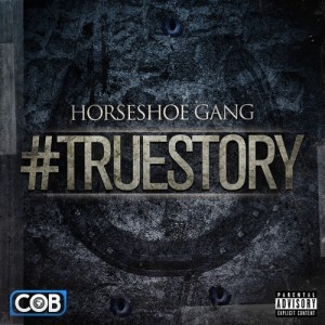 Album #TrueStory (Explicit) from Horseshoe Gang
