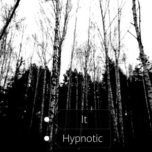 Listen to It song with lyrics from Hypnotic