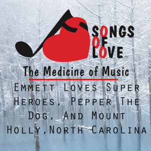 Dengarkan Emmett Loves Super Heroes, Pepper the Dog, and Mount Holly, North Carolina lagu dari R.Marti dengan lirik