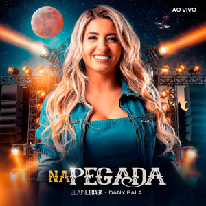 ดาวน์โหลดและฟังเพลง Na Pegada (Ao Vivo) พร้อมเนื้อเพลงจาก Elaine Bragga