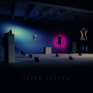 Luca的专辑Ilyen Lettem