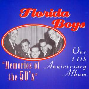 The Florida Boys的專輯Bibletone: The Florida Boys 11th Anniversary "Memories of the  50's"