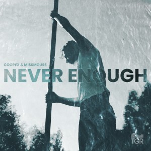 收聽Coopex的Never Enough歌詞歌曲