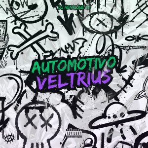 Listen to Automotivo Veltrius (Explicit) song with lyrics from Dj Henrique 011