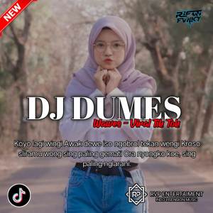 收聽Rifqi Fvnky的DJ DUMES (WAWES FT GUYON WATON) VIRAL TIK TOK ?歌詞歌曲