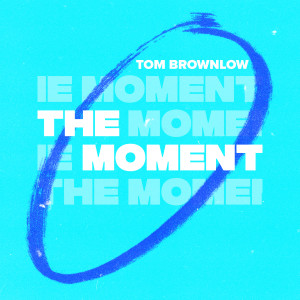 Tom Brownlow的專輯The Moment