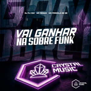Vai Ganhar na Sobre Funk (Explicit) dari DJ PJ 015
