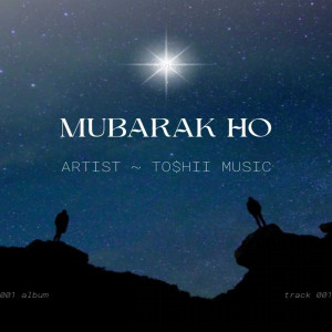 TOSHI MUSIC的專輯Mubarak Ho