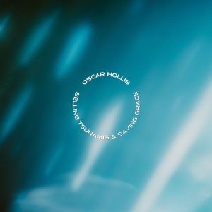 ดาวน์โหลดและฟังเพลง Selling Tsunamis พร้อมเนื้อเพลงจาก Oscar Hollis