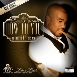 ดาวน์โหลดและฟังเพลง How Do You (Explicit) พร้อมเนื้อเพลงจาก Domo