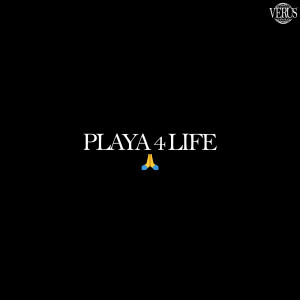 Listen to Playa 4 Life (Explicit) song with lyrics from Verus