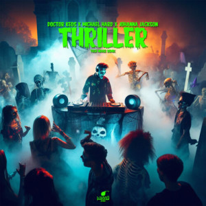 Listen to Thriller (Tech House Remix) song with lyrics from Doctor Keos