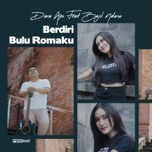 Dengarkan Berdiri Bulu Romaku lagu dari Dara Ayu dengan lirik
