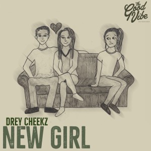 Drey Cheekz的專輯New Girl (Explicit)