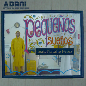Album Pequeños Sueños (Feat. Natalie Perez) from Árbol