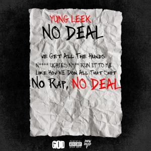 收聽Yung Leek的No Deal (Explicit)歌詞歌曲