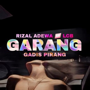 RIZAL ADEWA的專輯Garang (Gadis Pirang)