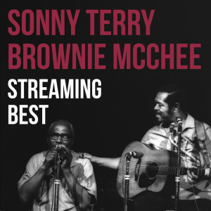 Brownie McGhee & Sonny Terry的专辑Sonny Terry & Brownie Mcghee, Streaming Best (Explicit)