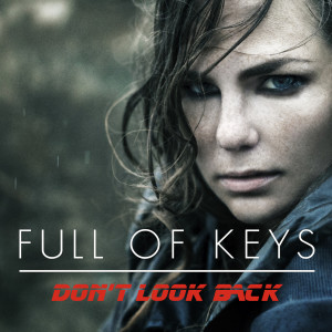 ดาวน์โหลดและฟังเพลง Don´t Look Back พร้อมเนื้อเพลงจาก Full Of Keys