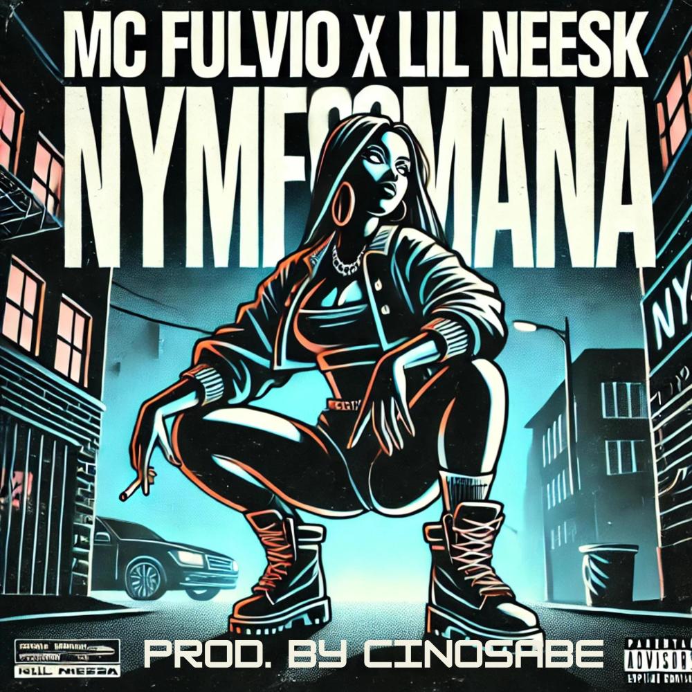 Nymfomana (feat. MC Fulvio & Lil Neesk) (Explicit)