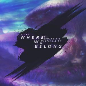 Dengarkan lagu Where We Belong(feat. Sofie Sleire & Edward Ott) nyanyian Slinz dengan lirik