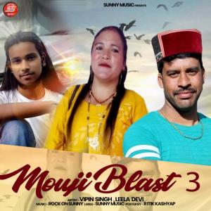 Listen to Mouji Blast 3 song with lyrics from Vipin Singh