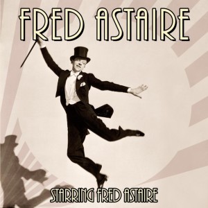 ดาวน์โหลดและฟังเพลง Top Hat: Top Hat, White Tie And Tails พร้อมเนื้อเพลงจาก Fred Astaire
