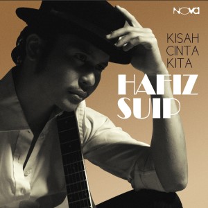 Album Kisah Cinta Kita oleh Hafiz Suip