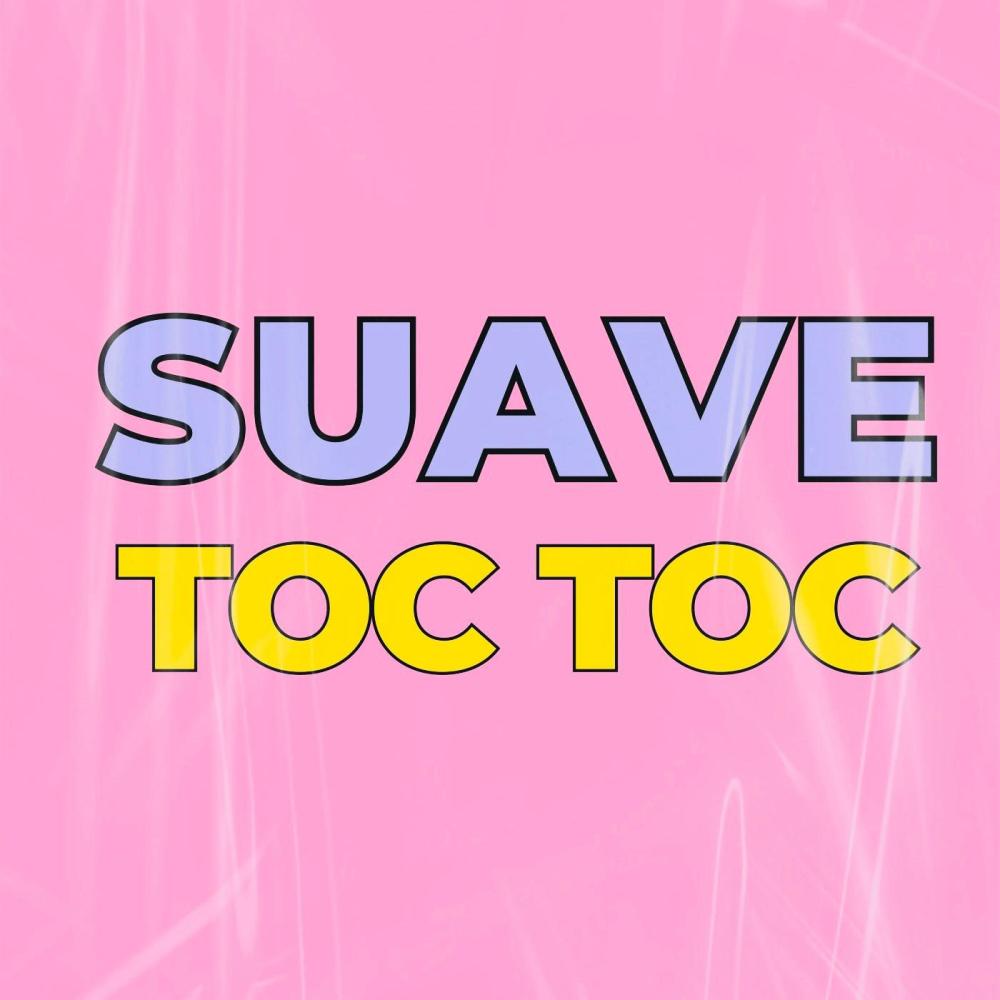 suave toc toc (Radio Edit|Explicit)