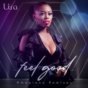 Album Feel Good (Amapiano Remixes) from Lira