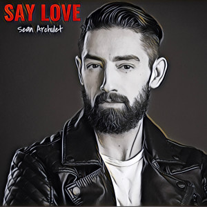 收聽Sean Archulet的Say Love歌詞歌曲
