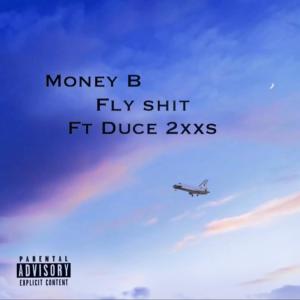 Money B的專輯fly shit (feat. money b) (Explicit)