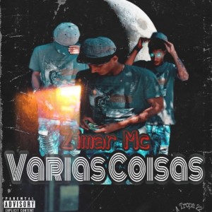 Dengarkan Varias Coisas (Explicit) lagu dari Zimar mc dengan lirik