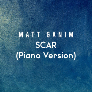 Matt Ganim的专辑Scar (Piano Version)