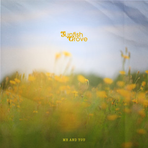 Sunfish Grove的專輯Me and You