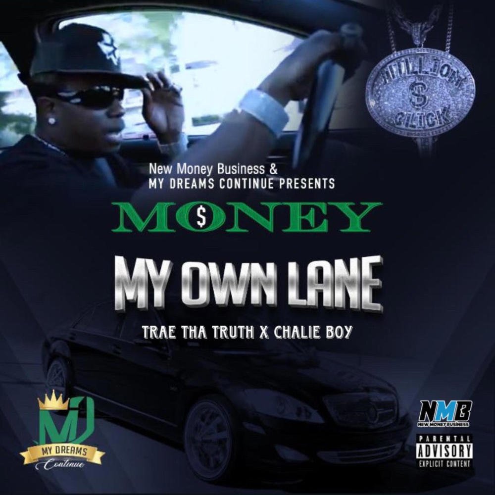 My Own Lane (feat. Trae Tha Truth & Chalie Boy) (Explicit)