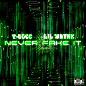 Never Fake It (Explicit) dari T-Docc