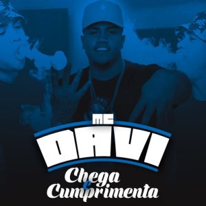 ดาวน์โหลดและฟังเพลง Chega e Cumprimenta พร้อมเนื้อเพลงจาก MC Davi