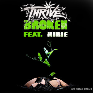 收聽Thrive的Broken (feat. Hirie)歌詞歌曲