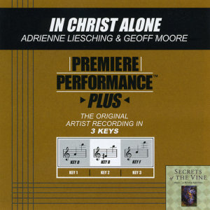 อัลบัม Premiere Performance Plus: In Christ Alone ศิลปิน Adrienne Liesching