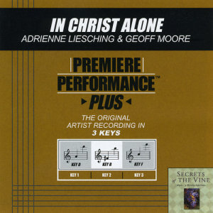 ดาวน์โหลดและฟังเพลง In Christ Alone (Performance Track In Key Of D With Background Vocals) พร้อมเนื้อเพลงจาก Adrienne Liesching