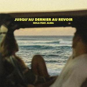 Nola的專輯Jusqu'au dernier au revoir