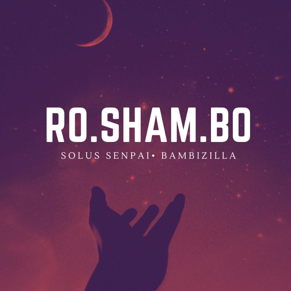 Ro.Sham.Bo (feat. Bambizilla) (Explicit)