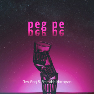Dev Ang的专辑Peg Pe – Dev Ang | Amitabh Narayan