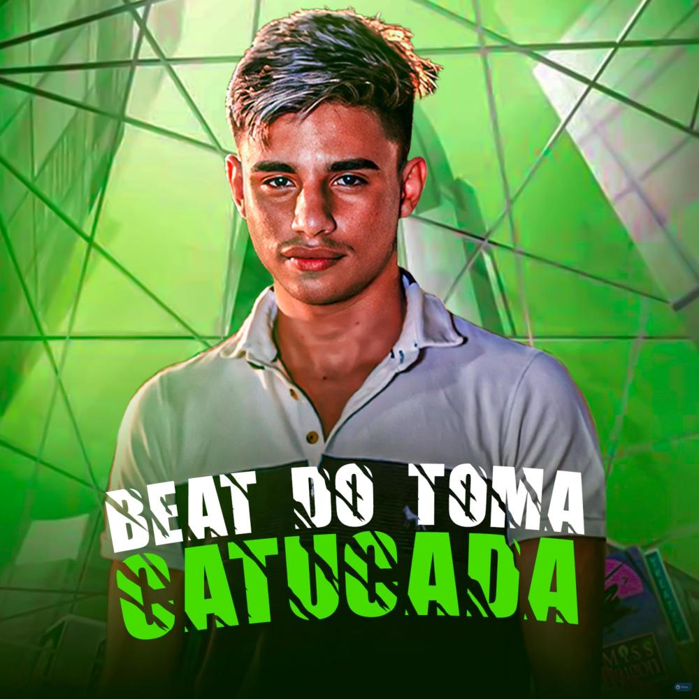 Beat do Toma Catucada (Explicit)