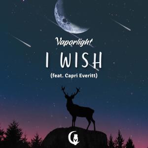 Album I Wish (feat. Capri Everitt) from Vaporlight